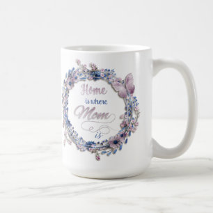 Taza De Café El día de madre - "casero es donde está la mamá