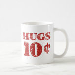 Taza De Café El día de San Valentín abraza 10 centavos<br><div class="desc">¡Trae tus abrazos aquí! ¡Abrazos (y tal vez besos) a la venta! ¡Sólo 10 centavos! Difundan el amor y ganen un buen provecho este El día de San Valentín (o cualquier día del año) con algunos abrazos asequibles.</div>
