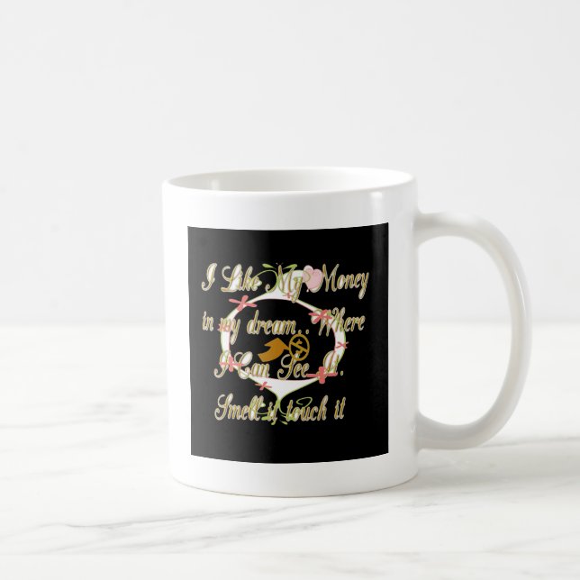 Taza De Café El dinero habla en mis sueños y me encanta.png (Derecha)