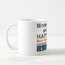 Taza De Café El DINERO NO PUEDE COMPRAR HAPPINESS.png