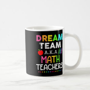 Taza De Café El equipo de ensueño de profesores de matemáticas,