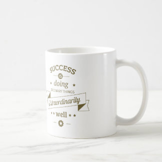 Taza De Café El Éxito Está Haciendo Las Cosas Extraordinariamen
