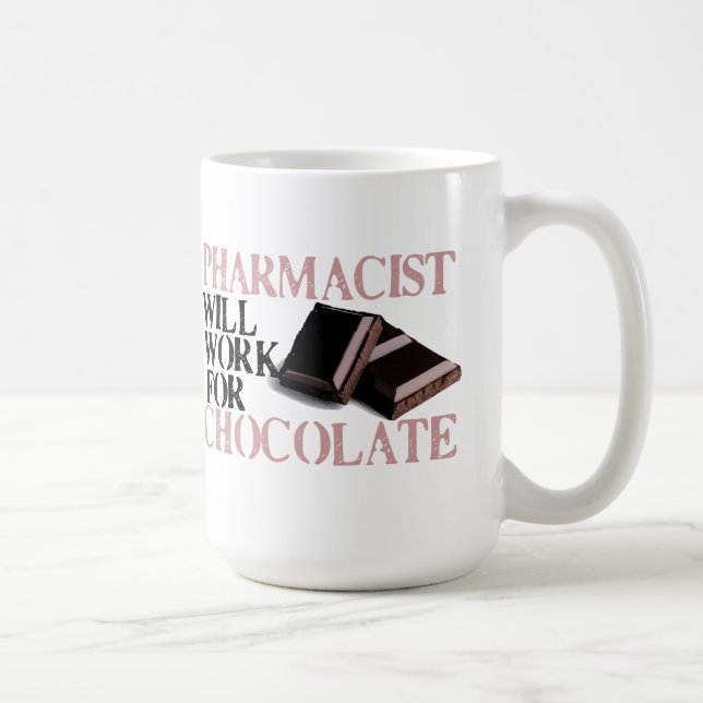 Taza De Café El farmacéutico trabajará para el chocolate (Derecha)