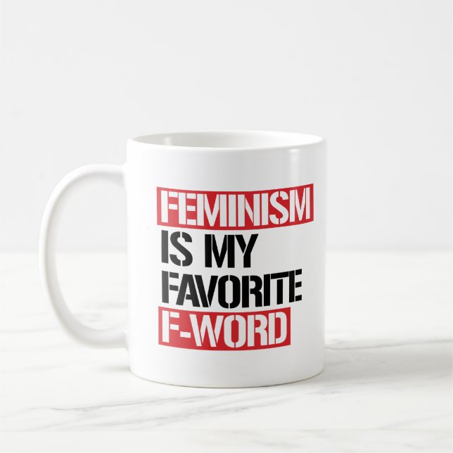 Taza De Café El feminismo es mi F-palabra preferida - - (Izquierda)