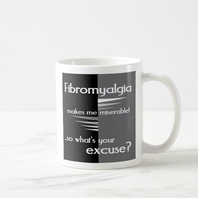Taza De Café El Fibromyalgia me hace desgraciado… (Derecha)