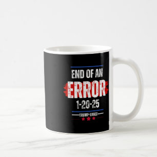 Taza De Café El Fin Del Error 20 De Enero De 2025 Trump Inaugu