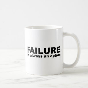 Taza De Café el fracaso es siempre una opción
