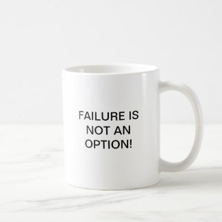 TAZA DE CAFÉ ¡EL FRACASO NO ES UNA OPCIÓN!