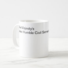 Taza De Café El funcionario más humilde de Su Majestad