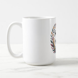 Taza De Café El Fundamento De La Vida Es El Cuidado De La Madre