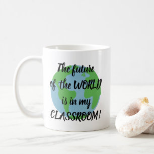 Taza De Café ¡El futuro del mundo está en mi aula!