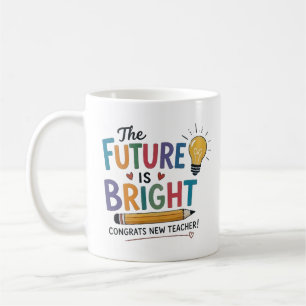 Taza De Café El Futuro Es Brillante Nuevo Profesor