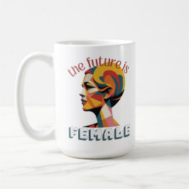 Taza De Café El futuro es mujer, cara de mujer, rostro de arte