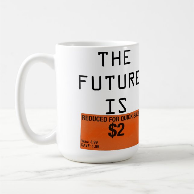 Taza De Café El futuro es [reducido para venta rápida] café (Izquierda)