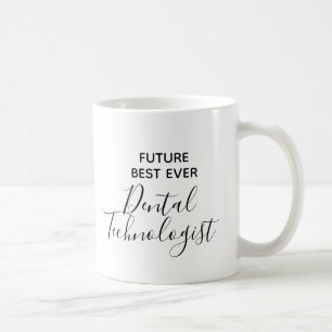 Taza De Café El futuro moderno es el mejor técnico dental de la