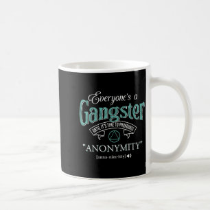 Taza De Café El Gangster Es Todos Hasta Que Llega El Momento De