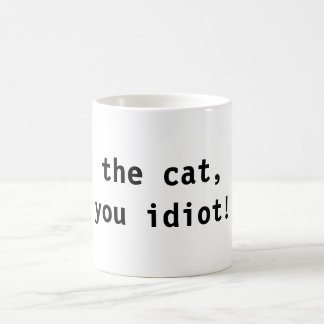 Taza De Café ¡el gato, usted idiota!