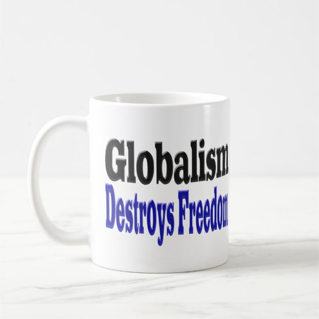 Taza De Café El globalización destruye la libertad (Izquierda)