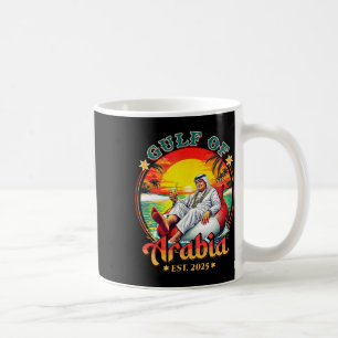 Taza De Café El Golfo De Arabia Este 2025 Es Divertido Trump Vi