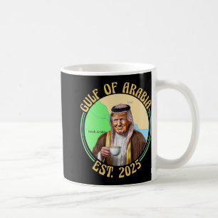Taza De Café El Golfo De Arabia Este 2025 Es Divertido Trump Vi