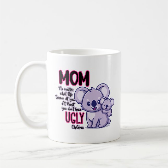 Taza De Café El Gracioso Koala Lleva A Mamá Sin Importar Lo Que (Izquierda)