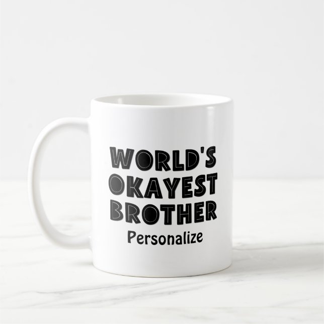 Taza De Café El hermano más Okayer del mundo personalizado (Izquierda)