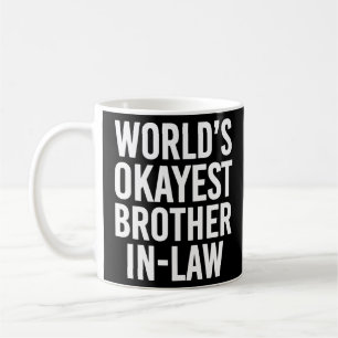 Taza De Café El hermano más Okayest en Derecho es gracioso