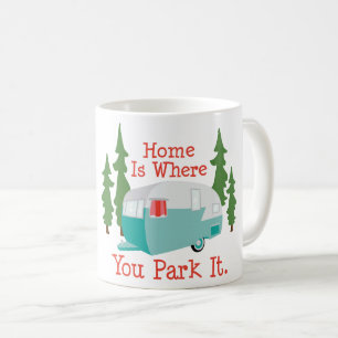 Taza De Café El hogar del remolque, hogar es donde usted lo