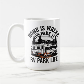 Taza De Café El hogar es donde lo estacionas
