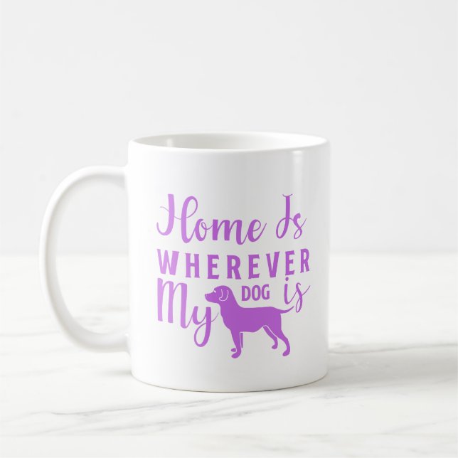 Taza De Café El hogar está donde esté mi perro - Diseño púrpura (Izquierda)