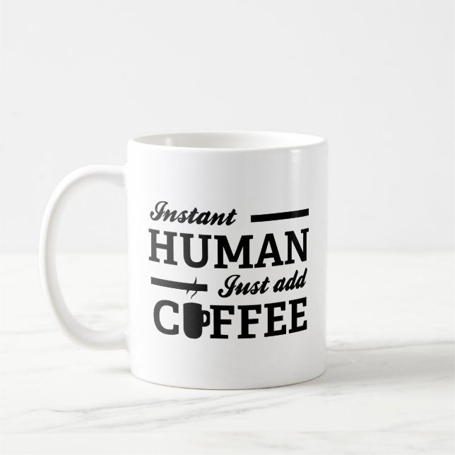 Taza De Café El humano instantáneo acaba de agregar café café (Izquierda)