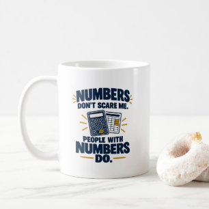 Taza De Café El humor de los contadores Los números no me asust