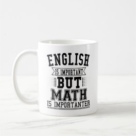 Taza De Café El inglés es importante, pero las matemáticas son 