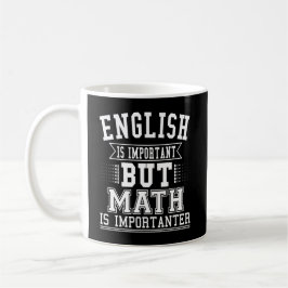 Taza De Café El inglés es importante, pero las matemáticas son 