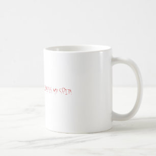 TAZA DE CAFÉ ¡EL INGREDIENTE SECRETO ES MI ESCUPITAJO!