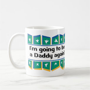 Taza De Café ¡El ir a ser un papá otra vez!