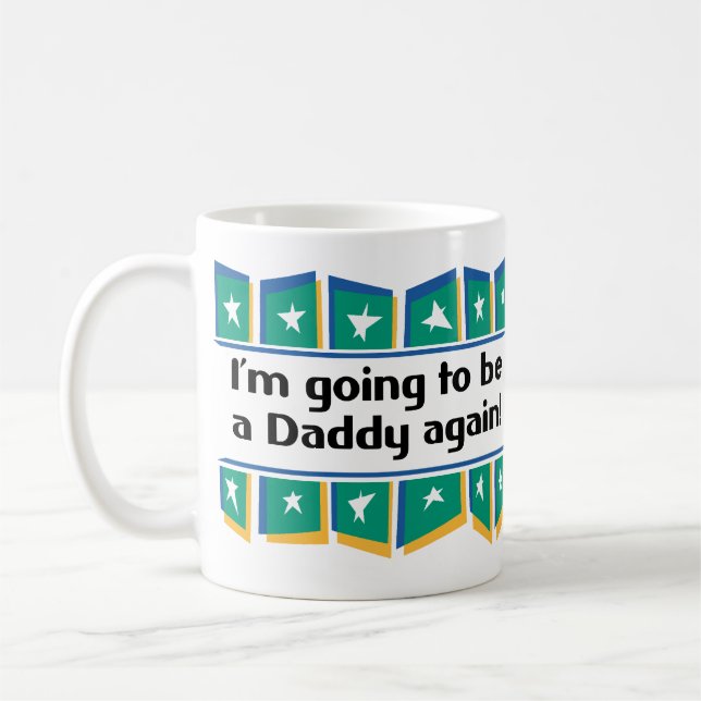 Taza De Café ¡El ir a ser un papá otra vez! (Izquierda)