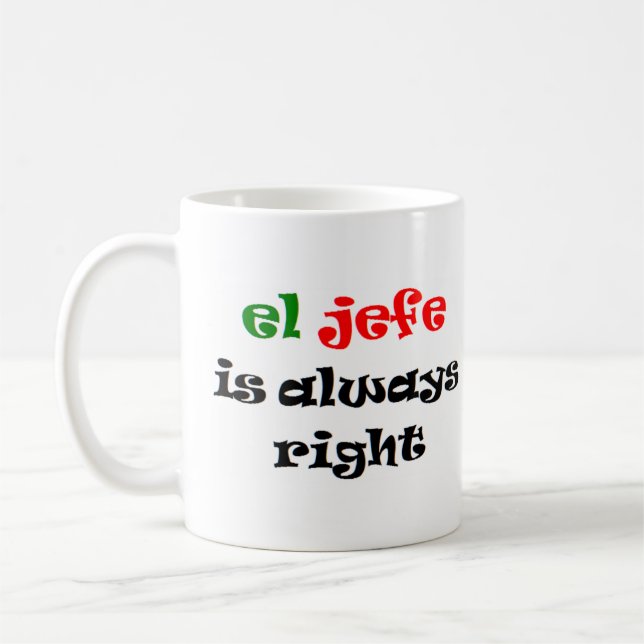Taza De Café el jefe siempre tiene razón (Izquierda)
