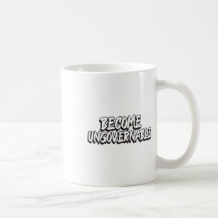 Taza De Café El lema de la rebelión es ingobernable y gracioso 