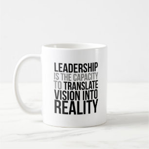 Taza De Café El Liderazgo Es La Capacidad De Traducir La Visión