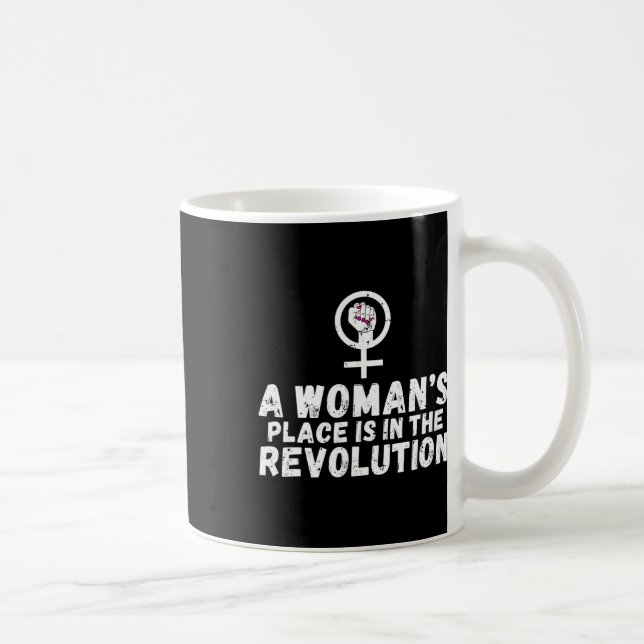 Taza De Café El Lugar De Las Mujeres Está En La Revolución Fem (Derecha)
