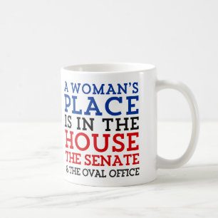 Taza De Café El lugar de una mujer está en la casa