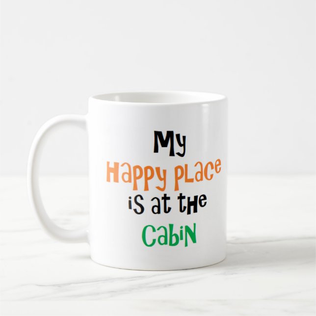 Taza De Café el lugar feliz está en la cabaña Mug (Izquierda)