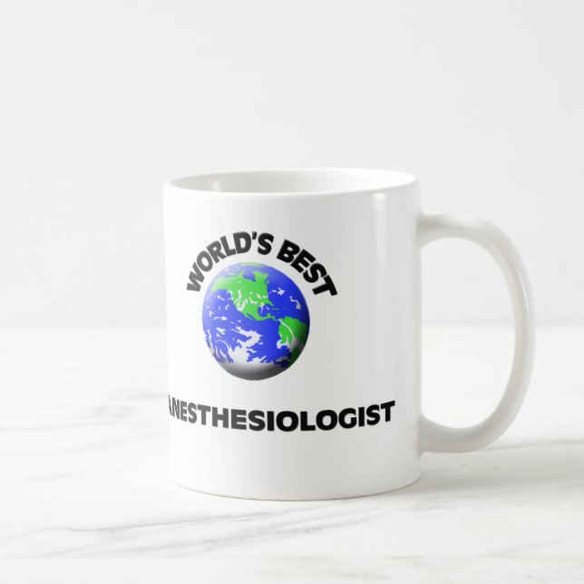 Taza De Café El mejor Anesthesiologist del mundo (Derecha)