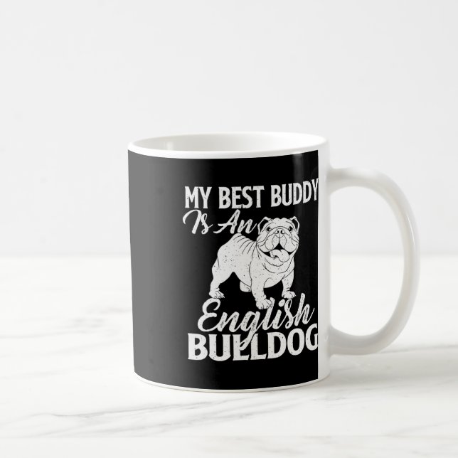 Taza De Café El Mejor Buddy Es Un Bulldog Inglés - El Perro Lov (Derecha)