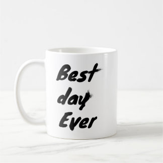 Taza De Café El mejor día nunca