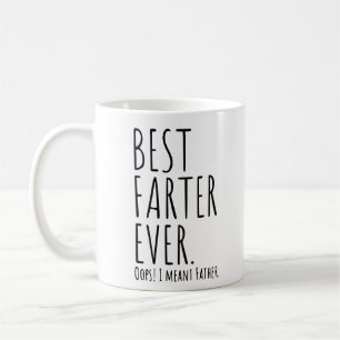 TAZA DE CAFÉ EL MEJOR FARTER NUNCA. ¡OOPS! SIGNIFIQUÉ AL PADR