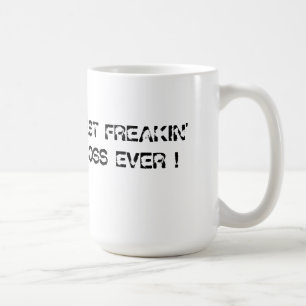 TAZA DE CAFÉ EL MEJOR FREAKIN BOSS NUNCA