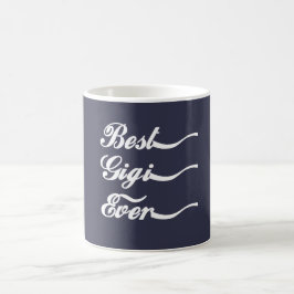 TAZA DE CAFÉ EL MEJOR. GIGI. NUNCA