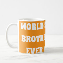 Taza De Café El Mejor Hermano del Mundo Ha Hecho Jamás